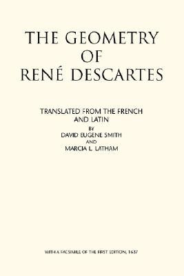 The Geometry of Rene Descartes by Smith, David Eugene