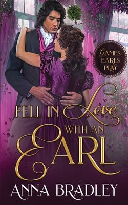 Fell in Love with an Earl by Bradley, Anna