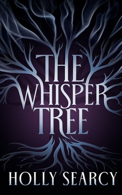 The Whisper Tree by Searcy, Holly