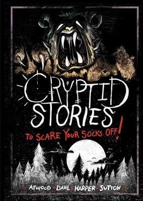 Cryptid Stories to Scare Your Socks Off! by Dahl, Michael