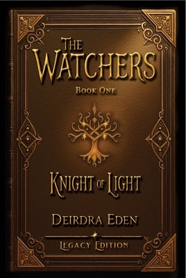 The Watchers: Knight of Light by Eden, Deirdra