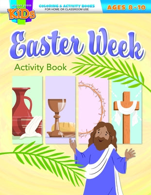 Easter Week Activity Book: Coloring & Activity Book (Ages 8-10) by Warner Press