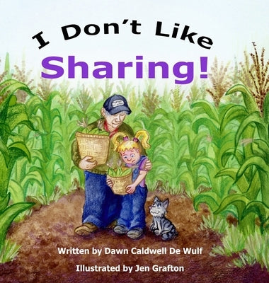 I Don't Like Sharing by de Wulf, Dawn Caldwell