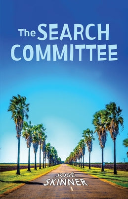 The Search Committee by Skinner, Jos?