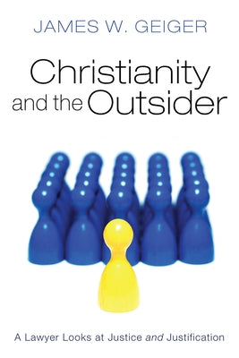 Christianity and the Outsider by Geiger, James W.