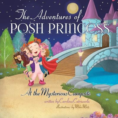 The Adventures of Posh Princess - At the Mysterious Campsite by Cutruzzola, Carolina