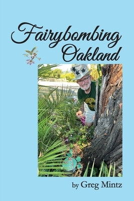 Fairybombing Oakland by Mintz, Greg