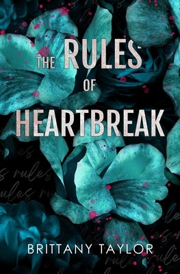The Rules of Heartbreak by Taylor, Brittany