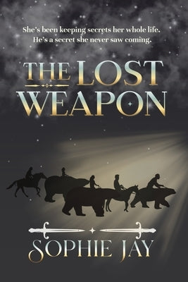 The Lost Weapon by Jay, Sophie