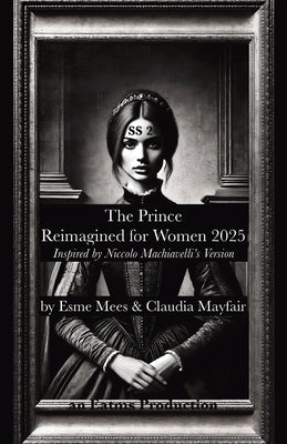 The Prince Reimagined for Women 2025 by Mees, Esme