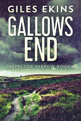 Gallows End by Ekins, Giles