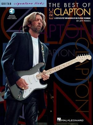 The Best of Eric Clapton Signature Licks Book/Online Audio by Clapton, Eric