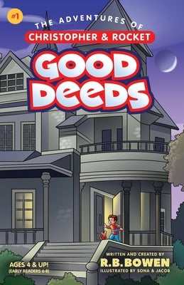 Good Deeds-The Adventures of Christopher & Rocket by Bowen, R. B.