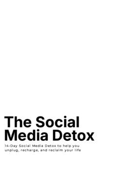 The Social Media Detox by Dooley-Panko, Tiege