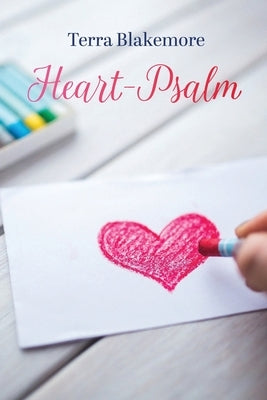 Heart-Psalm by Blakemore, Terra