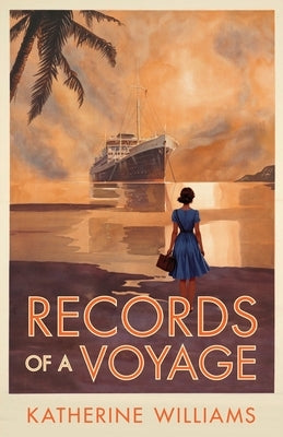 Records of a Voyage by Williams, Katherine
