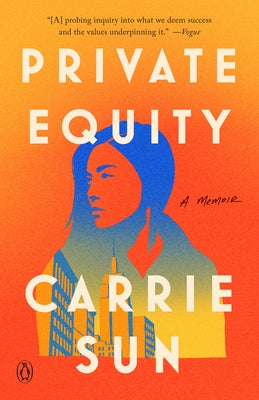 Private Equity: A Memoir by Sun, Carrie