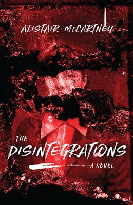 The Disintegrations by McCartney, Alistair
