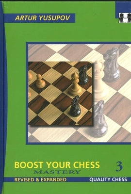 Boost Your Chess 3 by Yusupov, Artur