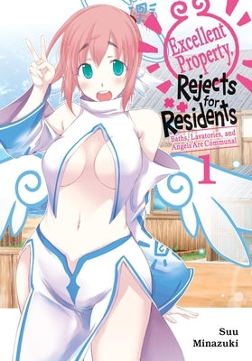 Excellent Property, Rejects for Residents, Vol.1 by Minazuki, Suu