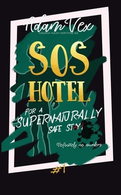 SOS Hotel by Vex, Adam
