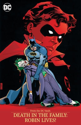 From the DC Vault: Death in the Family: Robin Lives! by Starlin, Jim