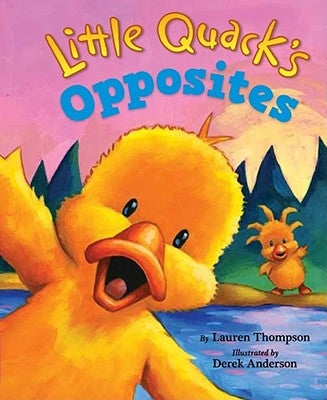 Little Quack's Opposites by Thompson, Lauren