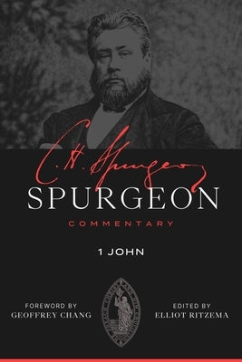 Spurgeon Commentary: 1 John by Spurgeon, Charles Haddon