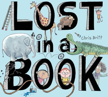 Lost in a Book: A Picture Book by Britt, Chris