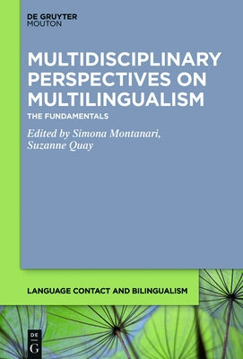 Multidisciplinary Perspectives on Multilingualism: The Fundamentals by Montanari, Simona