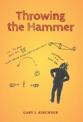 Throwing the Hammer by Kirchner, Gary J.