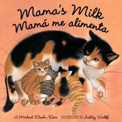 Mama's Milk / Mamá Me Alimenta by Elsohn Ross, Michael