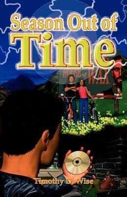 Season Out of Time by Wise, Timothy D.