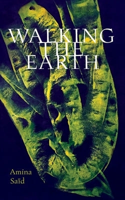 Walking the Earth by SaÃ¯d, Amina