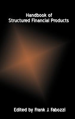 Handbook of Structured Financial Products by Fabozzi, Frank J.
