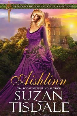 Aishlinn: Book One of The Brides of Clan MacDougall, A Sweet Series by Suzan, Tisdale