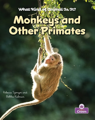 Monkeys and Other Primates by MacAulay, Kelley