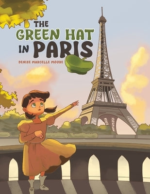 The Green Hat in Paris by Moore, Denise Marcelle