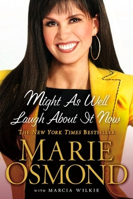 Might as Well Laugh About it Now by Osmond, Marie