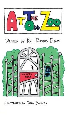 At the Odd Zoo by Erway, Kris Pharris