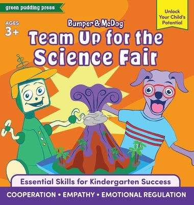 Bumper & McDog: Team Up for the Science Fair by Green Pudding Press