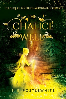 The Chalice Well by Postlewhite, S. B.
