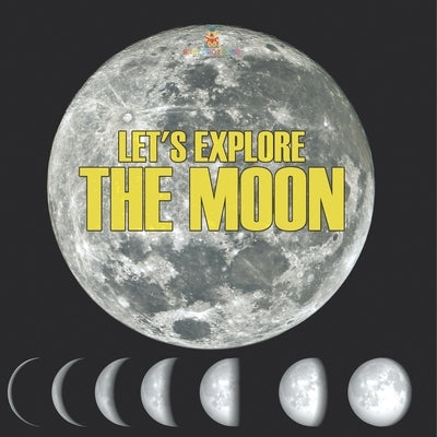 Let's Explore the Moon by Baby Professor