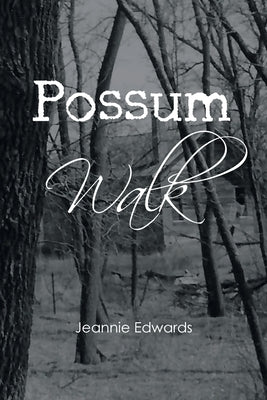 Possum Walk by Edwards, Jeannie