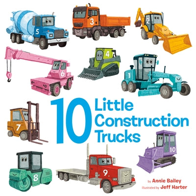 10 Little Construction Trucks by Bailey, Annie