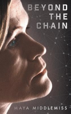 Beyond The Chain by Middlemiss, Maya