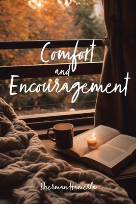 Comfort and Encouragement by Hamerla, Sherman
