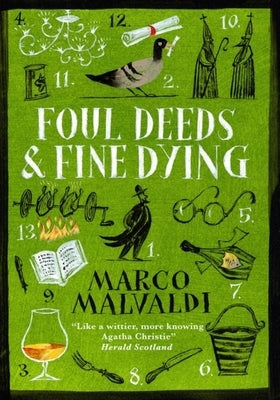 Foul Deeds and Fine Dying: A Pellegrino Artusi Mystery by Malvaldi, Marco