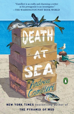 Death at Sea: Montalbano's Early Cases by Camilleri, Andrea