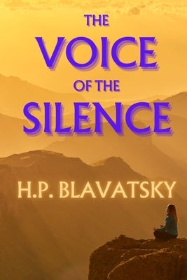 The Voice of the Silence by Blavatsky, Helena